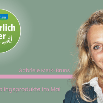 Lieblingsprodukte im Mai 2025